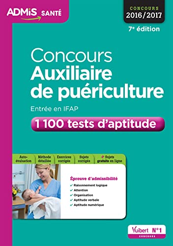 Concours Auxiliaire de puériculture - Entrée en IFAP - 1100 tests d'aptitude: Concours 2016-2017