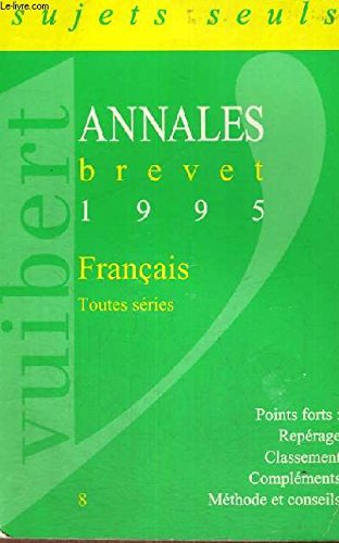 FRANCAIS BREVET TOUTES SERIES. Sujets, Edition 1995