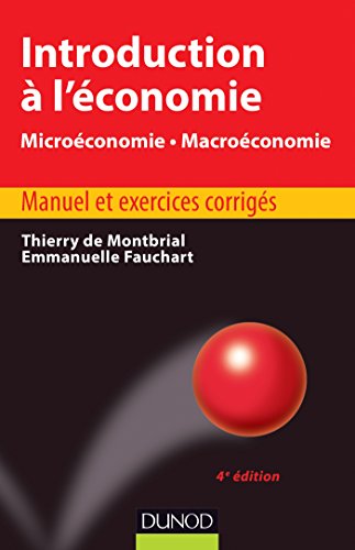 Introduction à l'économie - 4ème édition - Microéconomie. Macroéconomie: Microéconomie. Macroéconomie