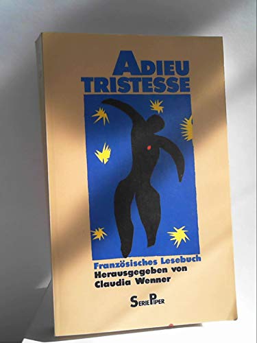 Adieu Tristesse. Französisches Lesebuch