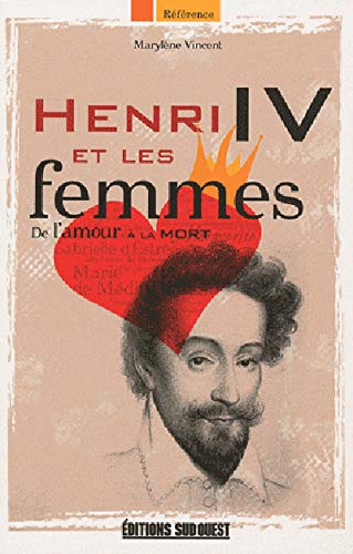 Henri IV et les femmes