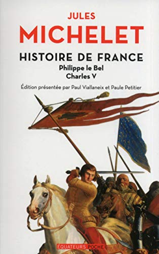 Histoire de France - tome 3 Philippe Le Bel, Charles V (03)