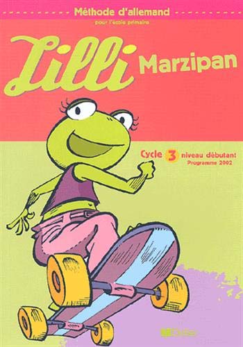 Lilli Marzipan : Allemand, cycle 3, niveau 1