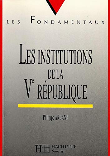 Les Institutions de la Cinquième République