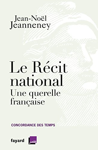 Le récit national: Une querelle française
