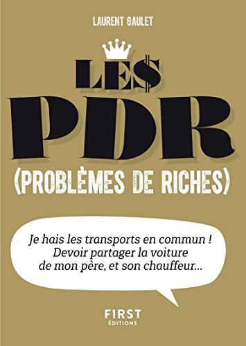 Petit Livre de - Les PDR (problèmes de riches)