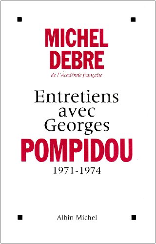 Entretiens avec Georges Pompidou, 1959-1974