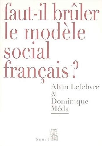 Faut-il brûler le modèle social français?