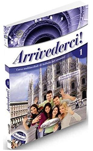 Arrivederci ! Corso multimediale di italiano per stranieri 1: Libro delle studente A1