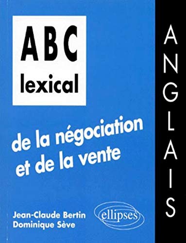 ABC lexical de la négociation et de la vente: Anglais