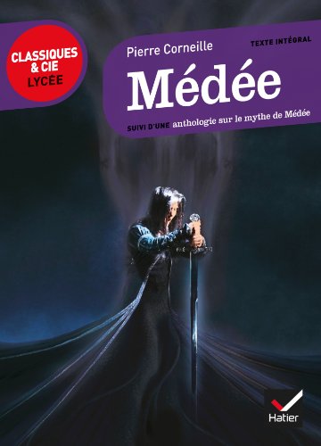 Médée: suivi d'un parcours sur le mythe de Médée