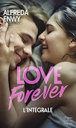 Love Forever: Une romance New Adult, par l'auteur de "Love Deal" et "I Love You To The Moon""