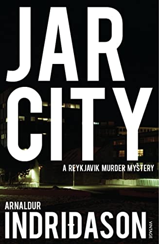Jar City: The thrilling first installation of the Reykjavic Murder Mystery Series