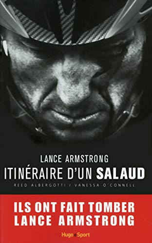 Lance Armstrong, itinéraire d'un salaud