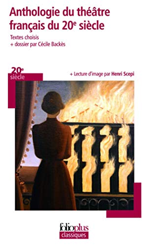 Anthologie du théâtre français du XXᵉ siècle: Écrire le théâtre de son temps
