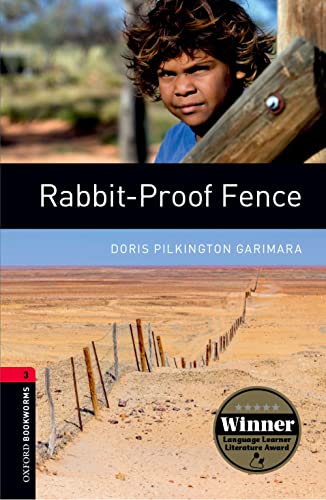 Oxford Bookworms Library: Stage 3: Rabbit-Proof Fence: 1000 Headwords