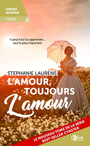 L'amour, toujours l'amour: Cynster, T.6