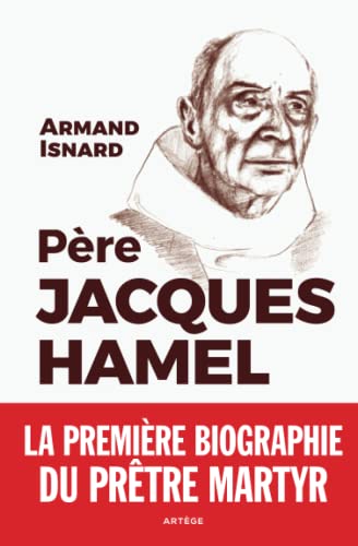 Père Jacques Hamel: La première biographie du prêtre martyr
