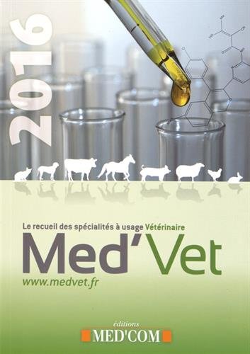 Med'Vet 2016 - Recueil des spécialités à usage vétérinaire