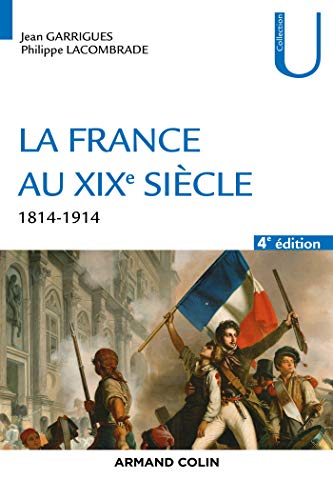 La France au XIXe siècle - 4e éd. - 1814-1914: 1814-1914