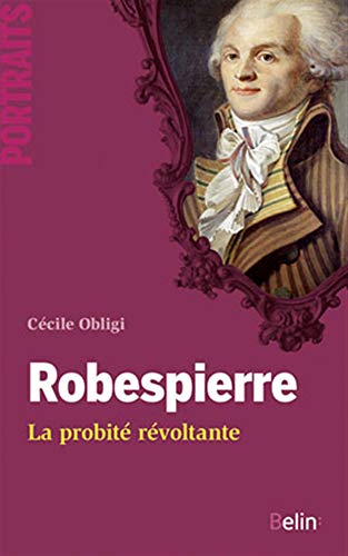 Robespierre - La probité révoltante
