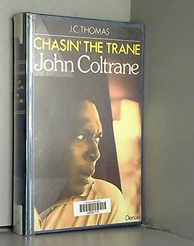 Chasin'the trane: John Coltrane