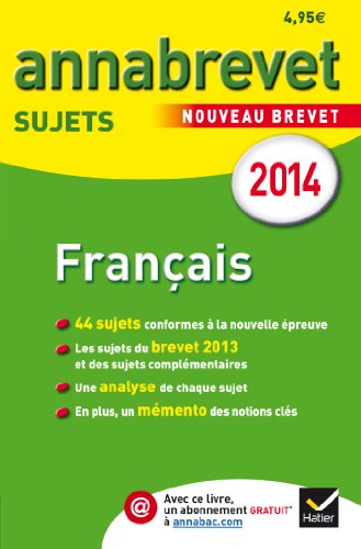 Annales Annabrevet 2014 Français: sujets du brevet (non corrigés) - 3e
