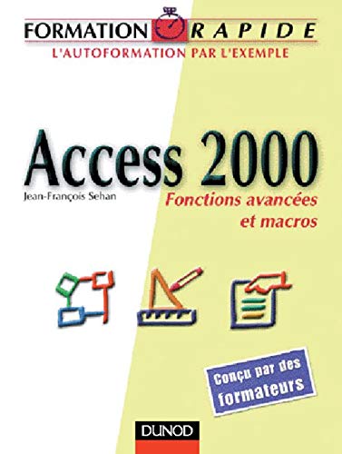 Formation rapide Access 2000 : Fonctions avancées et macros