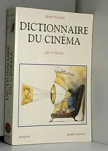 Dictionnaire du cinéma: Tome 2, Les acteurs