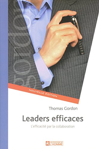 LEADERS EFFICACES NE - COMMUNICATION ET PERFORMANCE EN EQUIPE