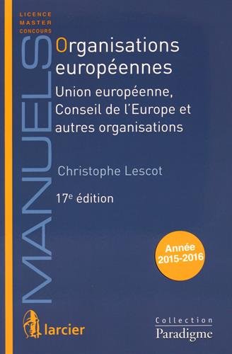 Organisations européennes: Union européenne, Conseil de l'Europe et autres organisations