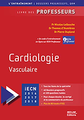 Cardiologie vasculaire: Livre des professeurs, Edition 2016-2017-2018