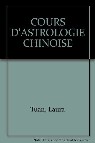 COURS D'ASTROLOGIE CHINOISE