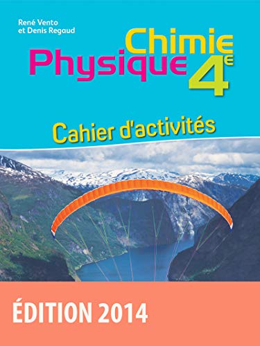 Physique Chimie 4e - Collection Regaud - Vento Cahier d'activités - Edition 2014