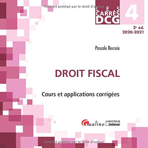 DCG 4 - Droit fiscal: Cours et applications corrigées (2020-2021)