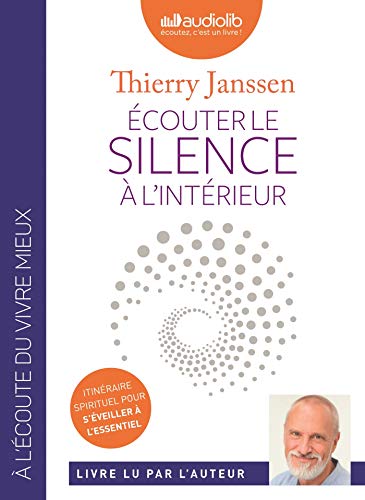 Écouter le silence à l'intérieur: Livre audio 1 CD MP3
