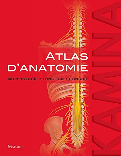 Atlas d'anatomie. morphologie - fonction - clinique