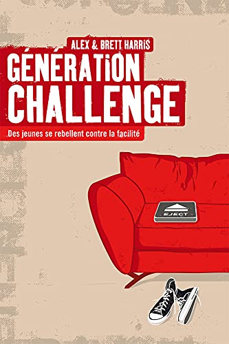 Génération challenge : Des jeunes se rebellent contre la facilité