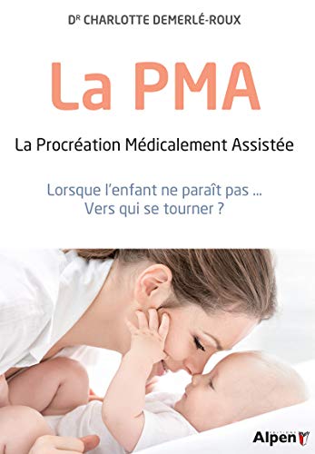 La PMA - La procréation médicalement assistée