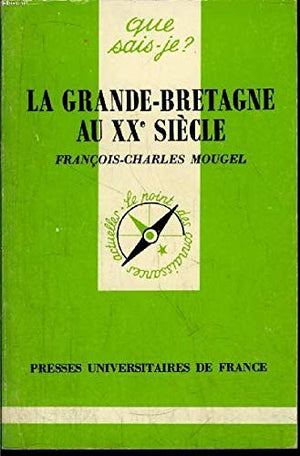 La Grande-Bretagne au XXe siècle