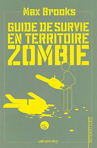 Guide de survie en territoire zombie: (Ce livre peut vous sauver la vie)