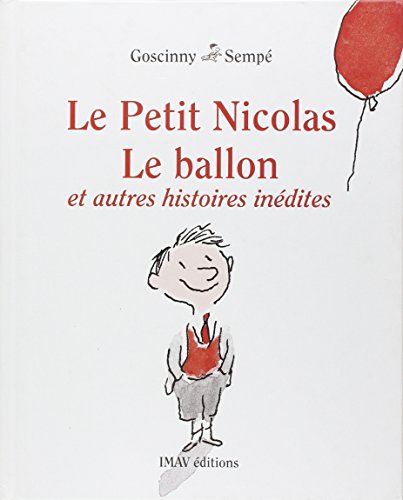 Le Petit Nicolas, le ballon. Dernières histoires inédites (0000)
