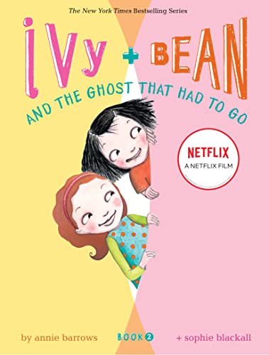 Ivy and Bean and the Ghost That Had to Go: Bk. 2 (Ivy and Bean)