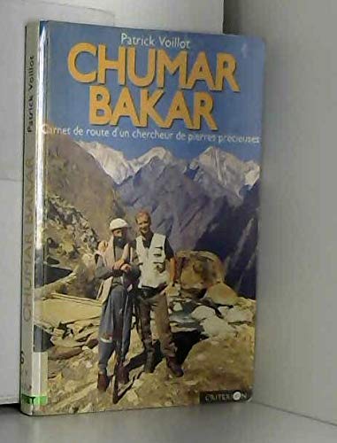 Chumar Bakar: Carnet de route d'un chercheur de pierres précieuses