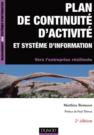 Plan de continuité d'activité et système d'information -2e édition - Vers l'entreprise résiliente