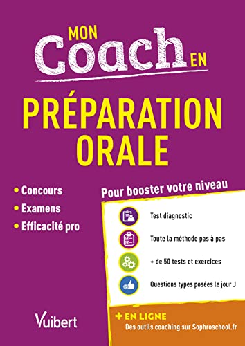 Mon coach en préparation orale: Concours, Examens, Efficacité pro, 2020/2021
