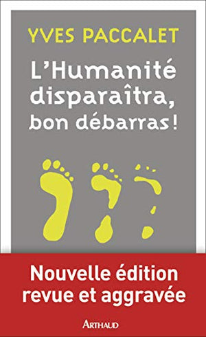 L'humanité disparaîtra, bon débarras