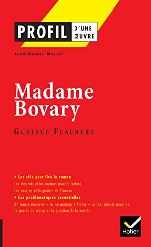 Profil - Flaubert, Madame Bovary: analyse littéraire de l'oeuvre