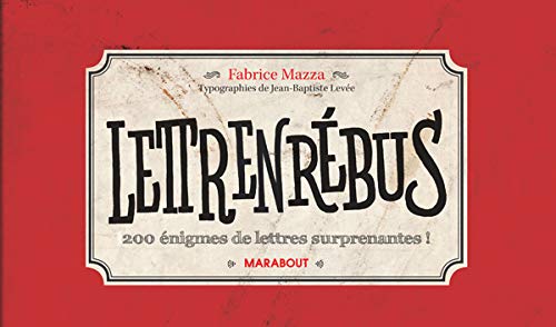Lettrenrébus: 200 énigmes de lettres surprenantes