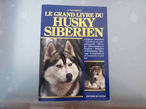 Le Grand Livre du Husky Siberien